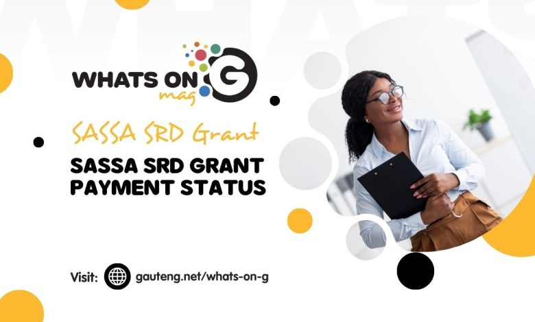 Checking Your SASSA SRD Grant Payment Status: A Complete Guide