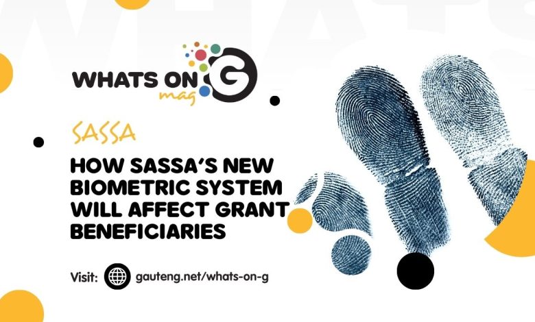 How SASSA’s New Biometric System Will Affect Grant Beneficiaries