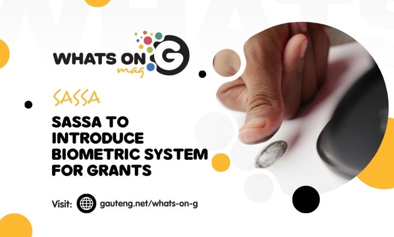 SASSA to Introduce Biometric System for Grants from September 2025