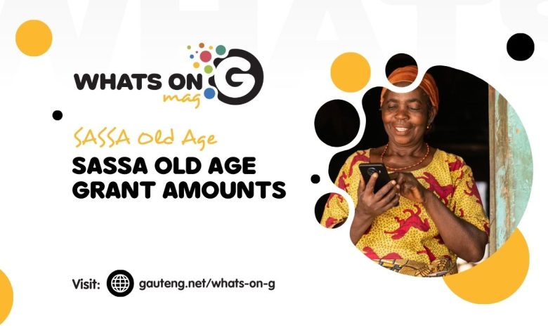 SASSA Old Age Grant Amounts