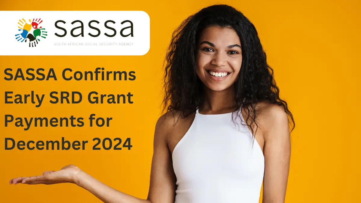 SASSA Confirms Early SRD Grant Payments 